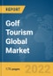 Golf Tourism Global Market Report 2022 - Product Thumbnail Image