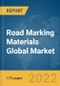 Road Marking Materials Global Market Report 2022 - Product Thumbnail Image