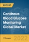 Continous Blood Glucose Monitoring Global Market Report 2022 - Product Image
