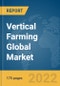 Vertical Farming Global Market Report 2022 - Product Thumbnail Image