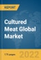 Cultured Meat Global Market Report 2022 - Product Image