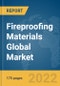 Fireproofing Materials Global Market Report 2022 - Product Image