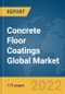 Concrete Floor Coatings Global Market Report 2022 - Product Image