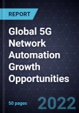 Global 5G Network Automation Growth Opportunities- Product Image