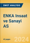 ENKA Insaat ve Sanayi AS (ENKAI.E) - Financial and Strategic SWOT Analysis Review- Product Image