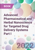 Advanced Pharmaceutical and Herbal Nanoscience for Targeted Drug Delivery Systems Part I- Product Image