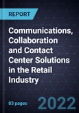 Growth Opportunities for Communications, Collaboration and Contact Center Solutions in the Retail Industry- Product Image