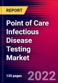 Point of Care Infectious Disease Testing Market Analysis by Disease Type (Influenza/Flu POC, HIV POC, HPV POC, HBV POC), by End User (Clinics, Hospitals, Assisted Living Healthcare Facilities), and by Region - Forecast to 2029- Product Image