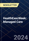 HealthExecWeek: Managed Care- Product Image