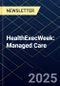 HealthExecWeek: Managed Care - Product Thumbnail Image