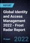 Global Identity and Access Management 2022 - Frost Radar Report - Product Image