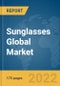 Sunglasses Global Market Report 2022 - Product Image