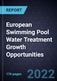 European Swimming Pool Water Treatment Growth Opportunities- Product Image