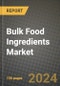 Bulk Food Ingredients Market: Industry Size, Share, Competition, Trends, Growth Opportunities and Forecasts by Region - Insights and Outlook by Product, 2024 to 2031 - Product Image