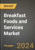 Breakfast Foods and Services Market: Industry Size, Share, Competition, Trends, Growth Opportunities and Forecasts by Region - Insights and Outlook by Product, 2024 to 2031- Product Image