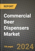 Commercial Beer Dispensers Market: Industry Size, Share, Competition, Trends, Growth Opportunities and Forecasts by Region - Insights and Outlook by Product, 2024 to 2031- Product Image