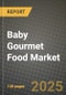 Baby Gourmet Food Market: Industry Size, Share, Competition, Trends, Growth Opportunities and Forecasts by Region - Insights and Outlook by Product, 2024 to 2031 - Product Thumbnail Image