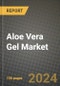 Aloe Vera Gel Market: Industry Size, Share, Competition, Trends, Growth Opportunities and Forecasts by Region - Insights and Outlook by Product, 2024 to 2031 - Product Image