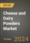 Cheese and Dairy Powders Market: Industry Size, Share, Competition, Trends, Growth Opportunities and Forecasts by Region - Insights and Outlook by Product, 2024 to 2031 - Product Image