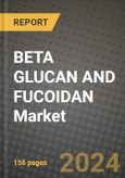 BETA GLUCAN AND FUCOIDAN Market: Industry Size, Share, Competition, Trends, Growth Opportunities and Forecasts by Region - Insights and Outlook by Product, 2024 to 2031- Product Image