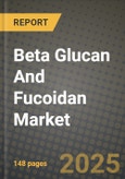 BETA GLUCAN AND FUCOIDAN Market: Industry Size, Share, Competition, Trends, Growth Opportunities and Forecasts by Region - Insights and Outlook by Product, 2024 to 2031- Product Image