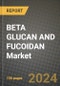 BETA GLUCAN AND FUCOIDAN Market: Industry Size, Share, Competition, Trends, Growth Opportunities and Forecasts by Region - Insights and Outlook by Product, 2024 to 2031 - Product Thumbnail Image