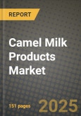 Camel Milk Products Market: Industry Size, Share, Competition, Trends, Growth Opportunities and Forecasts by Region - Insights and Outlook by Product, 2024 to 2031- Product Image