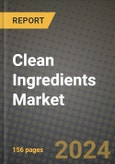 Clean Ingredients Market: Industry Size, Share, Competition, Trends, Growth Opportunities and Forecasts by Region - Insights and Outlook by Product, 2024 to 2031- Product Image