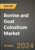 Bovine and Goat Colostrum Market: Industry Size, Share, Competition, Trends, Growth Opportunities and Forecasts by Region - Insights and Outlook by Product, 2024 to 2031- Product Image