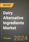 Dairy Alternative Ingredients Market: Industry Size, Share, Competition, Trends, Growth Opportunities and Forecasts by Region - Insights and Outlook by Product, 2024 to 2031 - Product Image