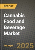 2025 Cannabis Food and Beverage Market Report - Industry Size, Competition, Trends and Growth Opportunities by Region - Forecast by Types and Applications (2024-2032)- Product Image