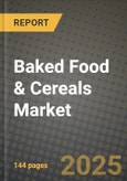 Baked Food & Cereals Market: Industry Size, Share, Competition, Trends, Growth Opportunities and Forecasts by Region - Insights and Outlook by Product, 2024 to 2031- Product Image