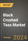Black Crushed Teas Market: Industry Size, Share, Competition, Trends, Growth Opportunities and Forecasts by Region - Insights and Outlook by Product, 2024 to 2031- Product Image