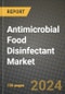Antimicrobial Food Disinfectant Market: Industry Size, Share, Competition, Trends, Growth Opportunities and Forecasts by Region - Insights and Outlook by Product, 2024 to 2031 - Product Image