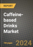Caffeine-based Drinks Market: Industry Size, Share, Competition, Trends, Growth Opportunities and Forecasts by Region - Insights and Outlook by Product, 2024 to 2031- Product Image