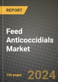 Feed Anticoccidials Market: Industry Size, Share, Competition, Trends, Growth Opportunities and Forecasts by Region - Insights and Outlook by Product, 2024 to 2031- Product Image