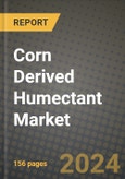 Corn Derived Humectant Market: Industry Size, Share, Competition, Trends, Growth Opportunities and Forecasts by Region - Insights and Outlook by Product, 2024 to 2031- Product Image