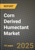 Corn Derived Humectant Market: Industry Size, Share, Competition, Trends, Growth Opportunities and Forecasts by Region - Insights and Outlook by Product, 2024 to 2031- Product Image