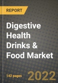 Digestive Health Drinks & Food Market Analysis Report - Industry Size, Trends, Insights, Market Share, Competition, Opportunities, and Growth Forecasts by Segments, 2022 to 2029- Product Image