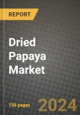 Dried Papaya Market: Industry Size, Share, Competition, Trends, Growth Opportunities and Forecasts by Region - Insights and Outlook by Product, 2024 to 2031- Product Image