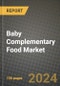 Baby Complementary Food Market: Industry Size, Share, Competition, Trends, Growth Opportunities and Forecasts by Region - Insights and Outlook by Product, 2024 to 2031 - Product Thumbnail Image