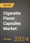 Cigarette Flavor Capsules Market: Industry Size, Share, Competition, Trends, Growth Opportunities and Forecasts by Region - Insights and Outlook by Product, 2024 to 2031 - Product Image