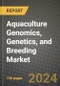 Aquaculture Genomics, Genetics, and Breeding Market: Industry Size, Share, Competition, Trends, Growth Opportunities and Forecasts by Region - Insights and Outlook by Product, 2024 to 2031 - Product Image
