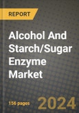 Alcohol And Starch/Sugar Enzyme Market: Industry Size, Share, Competition, Trends, Growth Opportunities and Forecasts by Region - Insights and Outlook by Product, 2024 to 2031- Product Image