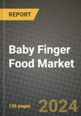Baby Finger Food Market: Industry Size, Share, Competition, Trends, Growth Opportunities and Forecasts by Region - Insights and Outlook by Product, 2024 to 2031- Product Image