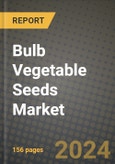 Bulb Vegetable Seeds Market: Industry Size, Share, Competition, Trends, Growth Opportunities and Forecasts by Region - Insights and Outlook by Product, 2024 to 2031- Product Image