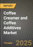 2025 Coffee Creamer and Coffee Additives Market Report - Industry Size, Competition, Trends and Growth Opportunities by Region - Forecast by Types and Applications (2024-2032)- Product Image