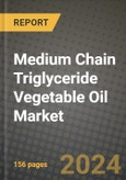 Medium Chain Triglyceride Vegetable Oil Market: Industry Size, Share, Competition, Trends, Growth Opportunities and Forecasts by Region - Insights and Outlook by Product, 2024 to 2031- Product Image