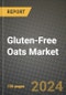 Gluten-Free Oats Market: Industry Size, Share, Competition, Trends, Growth Opportunities and Forecasts by Region - Insights and Outlook by Product, 2024 to 2031 - Product Thumbnail Image