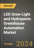 LED Grow Light and Hydroponic Greenhouse Automation Market: Industry Size, Share, Competition, Trends, Growth Opportunities and Forecasts by Region - Insights and Outlook by Product, 2024 to 2031- Product Image